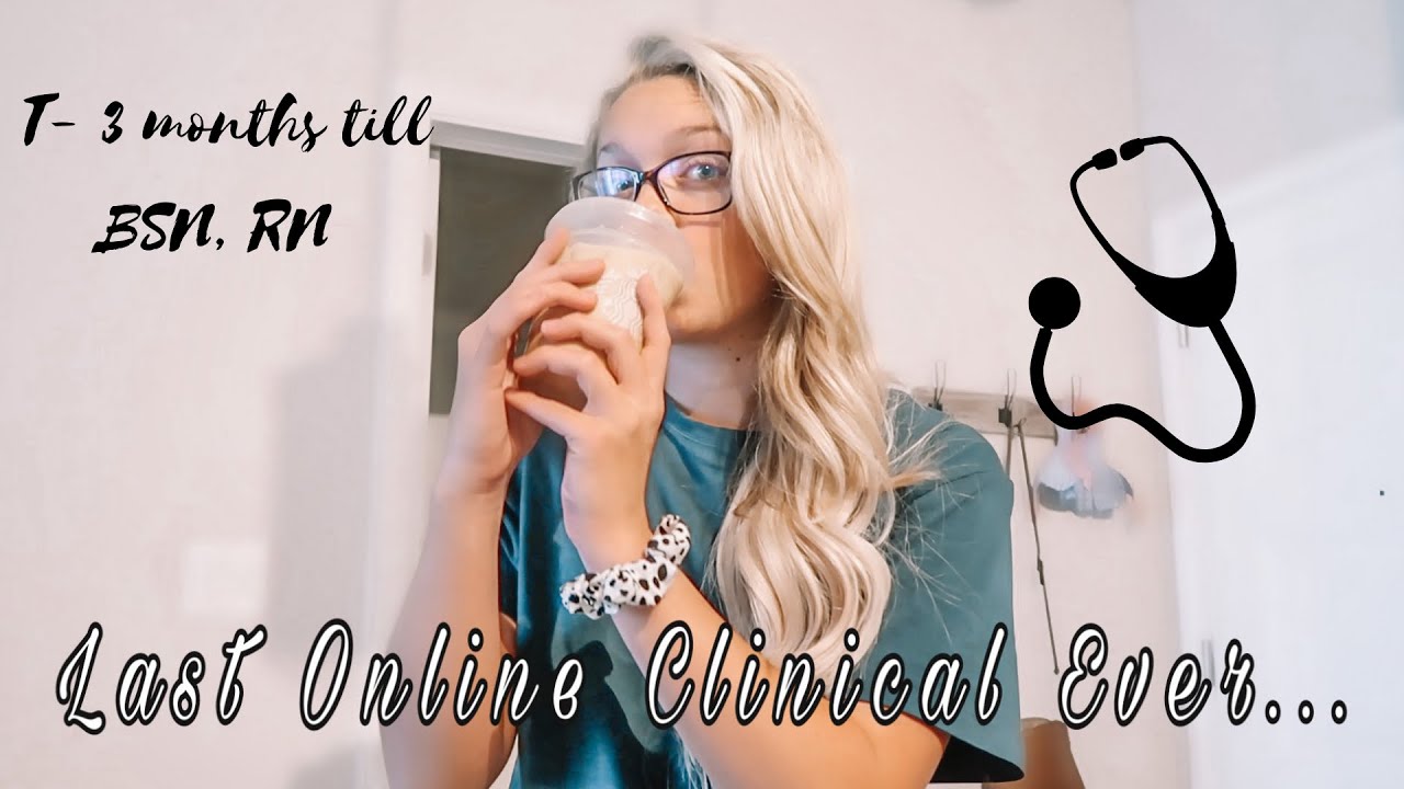 LAST ONLINE CLINICAL EVER | Day In The Life of a Nursing Student - YouTube