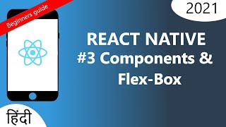 React native components and Flex-box in hindi beginners guide 2021 🔥🔥