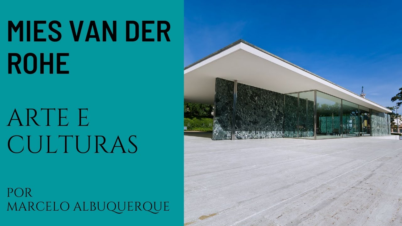 Mies van der Rohe e o Estilo Internacional - YouTube