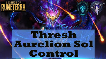 Thresh and Aurelion Sol Dominate Together - Legends of Runeterra Call of the Mountain