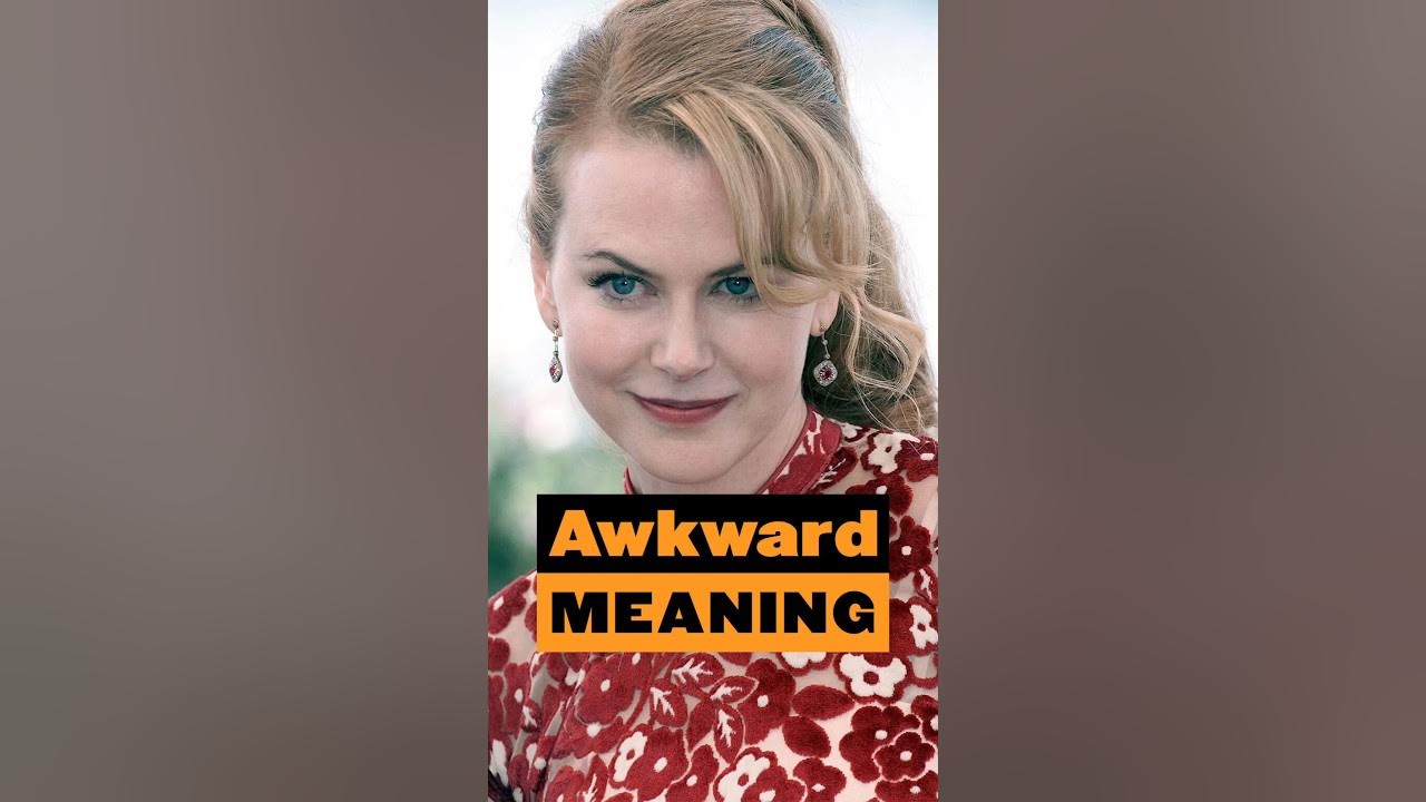 awkward-meaning-youtube