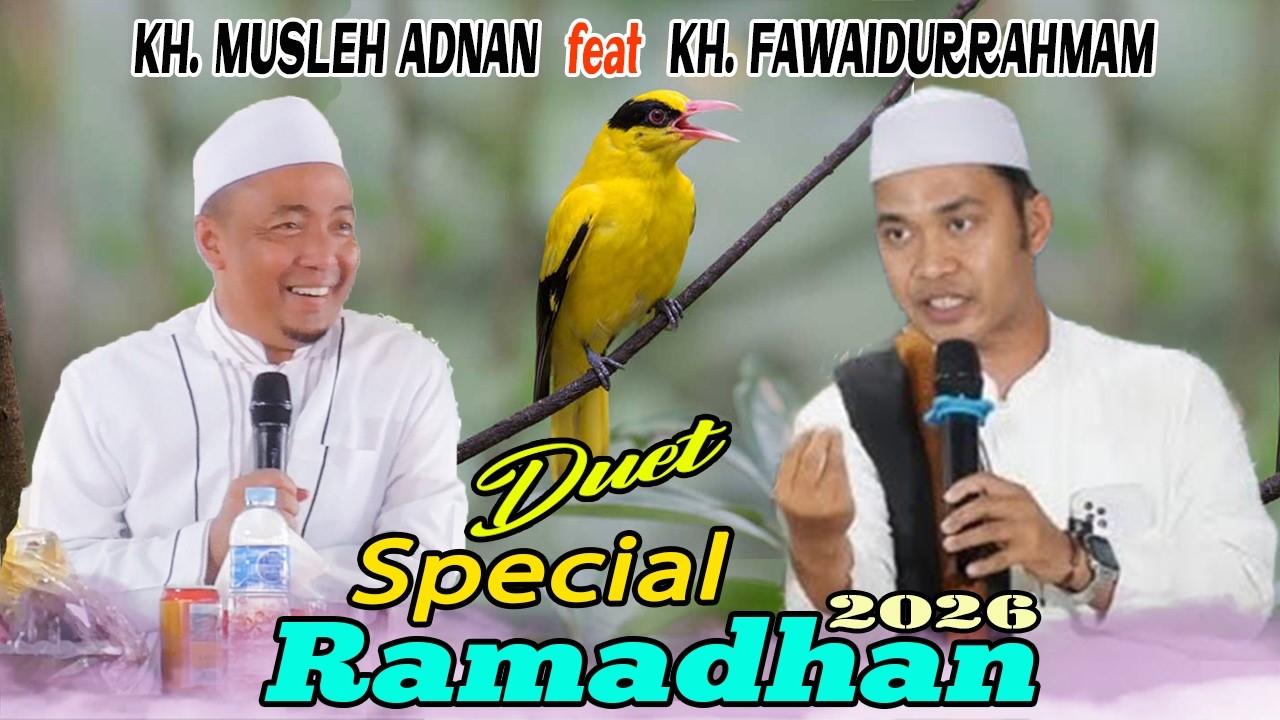Duet Special Ramadhan KH MUSLEH ADNAN & KH FAWAIDURRAHMAN || Viral Hari Ini Terbaru 2026