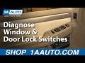 How to Diagnose Broken Power Window/Door Locks/Memory Functions Switches