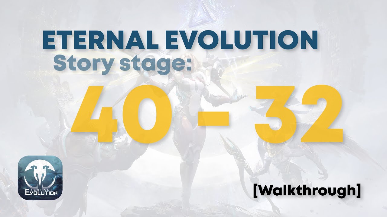 Eternal Evolution: Story [40 - 32]