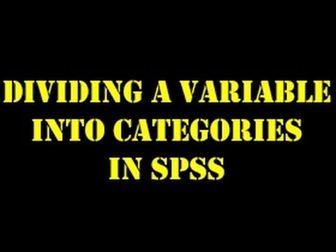 Dividing a variable into categories in SPSS