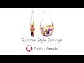 Learn how to create the Summer Style Earrings by Fusion Beads