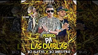PERREO PA LAS DIABLAS - BAD BUNNY ✖ ALEXIS Y FIDO (PROD. BY DJ DIESTRO ❌ DJ ALITAS)