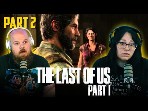 The Last Of Us Part I (Part 2)