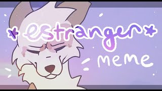 estranger ★ meme