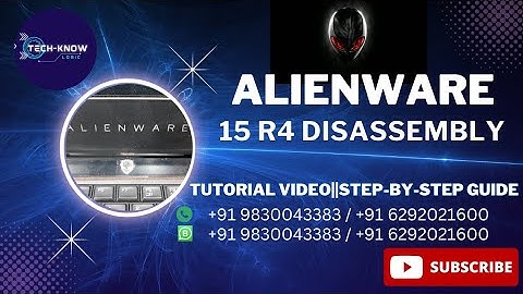 Alienware 15 R4 Gaming Laptop Disassembly|Video Tutorial|Complete Guide|Step-by-Step|Tech-know LOGIC