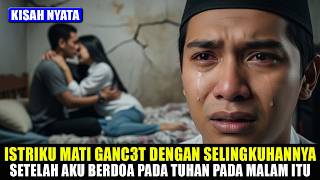 Kisah Nyata Istriku Mati Gancet Dengan Selingkuhannya, Setelah Aku Berdoa Pada Malam Itu