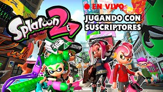  Jugando Splatoon 2 Con Suscriptores EN VIVO Parte #028