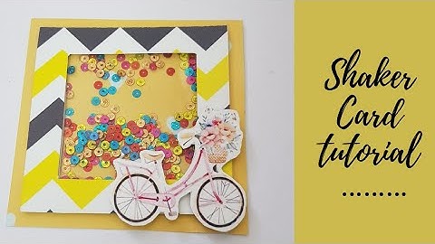 9. SHAKER CARD TUTORIAL | HOW TO MAKE A SHAKER CARD