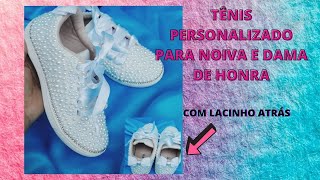 TÊNIS PERSONALIZADO PARA NOIVA E DAMA DE HONRA - YouTube
