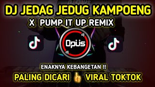 Miniatura del video "DJ JEDAG JEDUG KAMPOENG X PUMP IT UP REMIX TERBARU FULL BASS 2022 - DJ Opus"