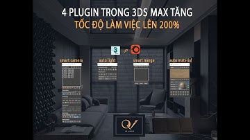 Hướng dẫn sử dụng 4 plugin 3Ds max giúp tăng tốc độ làm việc lên 200%