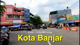 Kota Banjar Pataruman Jabar 2022 | Motovlog Keliling Kota