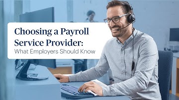 Choosing the Right Payroll Provider: What to Know