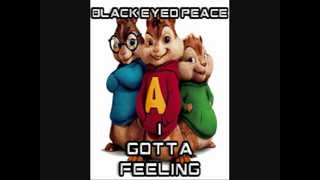 Chipmunks - i gotta feeling(black eyed peace)