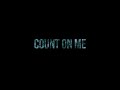NEEDTOBREATHE - COUNT ON ME Lyric Video