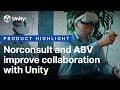 Norconsult and ABV improve collaboration with Unity