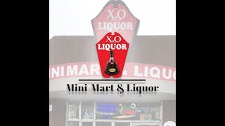 XO Mini Mart and Liquor Introduction