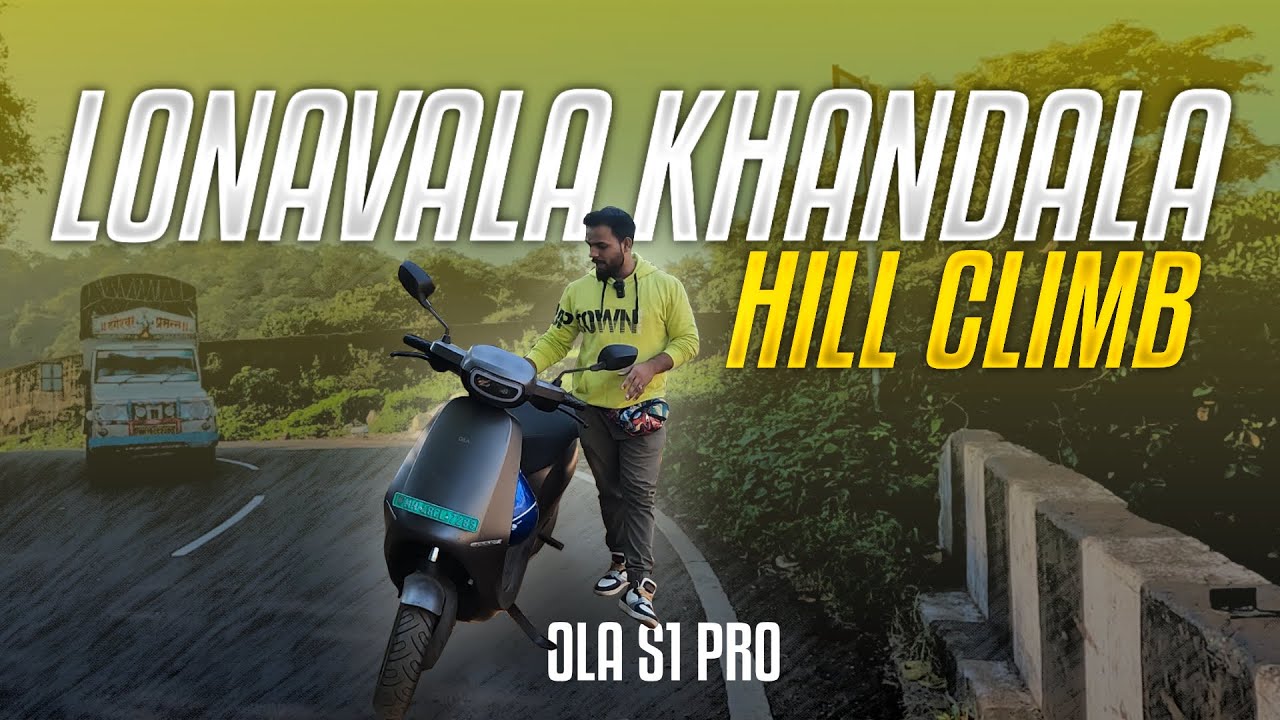 One of the Most Difficult Hill Climb on Ola S1 Pro  Lonavala Khandala Ghat.