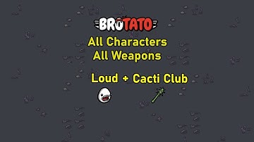 [100/787] Brotato - All Characters - All Weapons - Abyss - D5 - Loud + Cacti Club