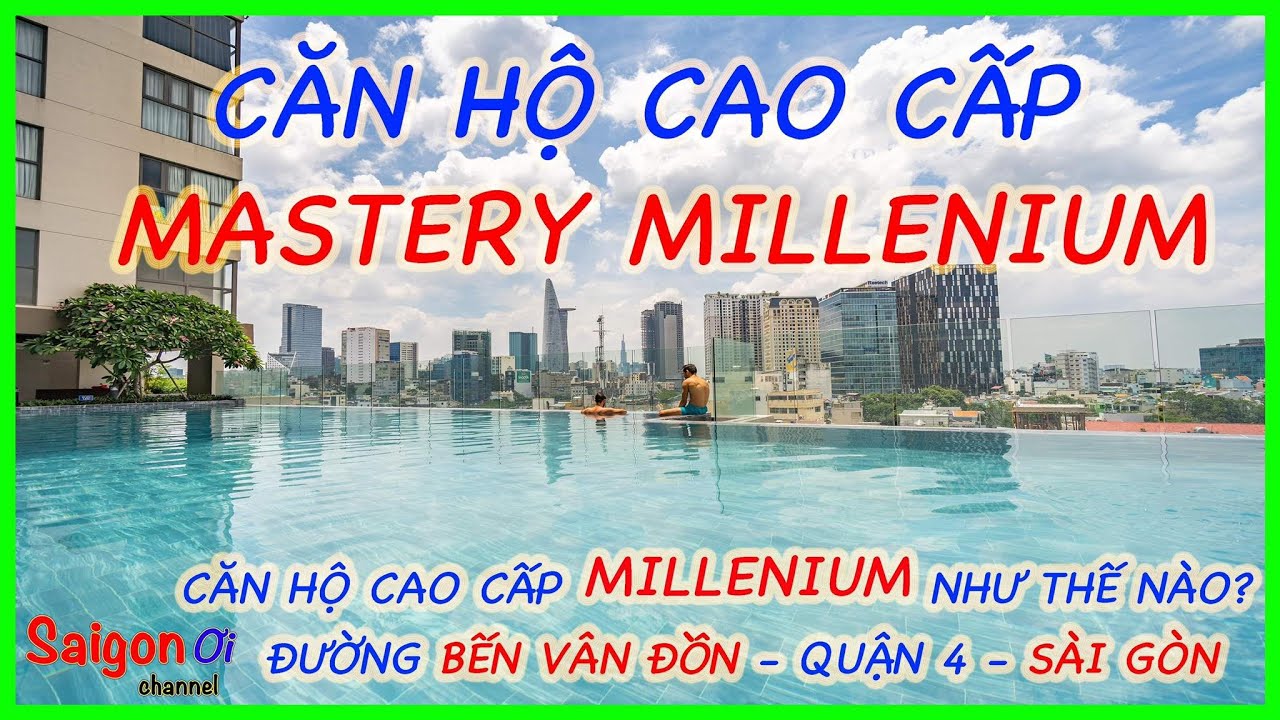 quận 4 gần quận nào New 2022 Căn hộ cao cấp Mastery Millenium quận 4 Sài Gòn như thế nào