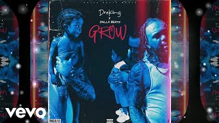 Dreking, Dalla Beats - Grow (Official Audio)