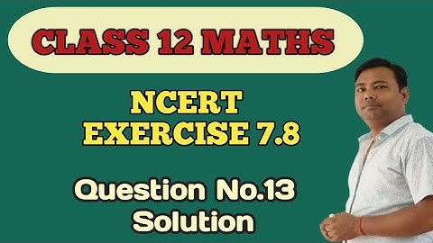 NCERT Class 12 Maths Exercise 7.8 question no. solution I Definite Integral I CBSE Board Exam 2024