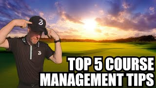 Mastering Golf Course Management: Top 5 Tips to Score Lower!