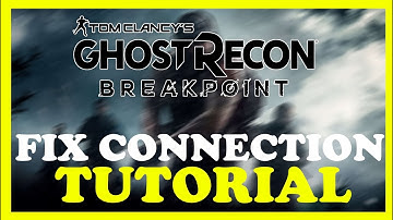 Ghost Recon Breakpoint– How to Fix Connection Issues – Complete Tutorial 2022