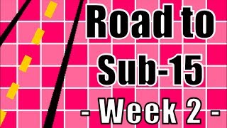 Road to Sub-15: Week 2 | Average of 5: 16.79