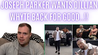 😂 JOSEPH PARKER WANTS DILLIAN WHYTE BACK FOR GOOD.. BEST CALLOUT EVER..!!!