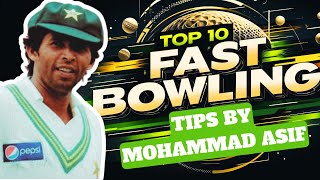 Top 10 Fast Bowling Tips By Mohammad Asif