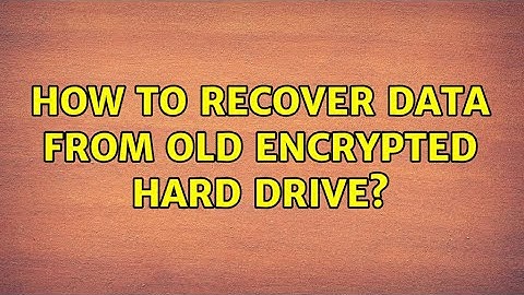 Ubuntu: How to recover data from old encrypted hard drive?