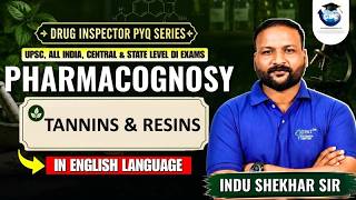 L-12- Pharmacognosy: Tannins & Resins | PYQ for Drug Inspector Exam 2026 | | All India DI Exams