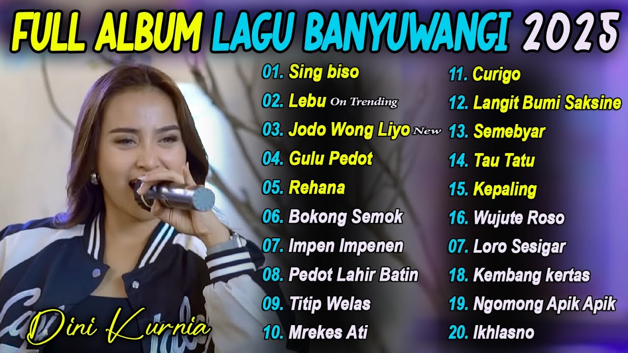 DINI KURNIA - SING BISO, LEBU, JODO WONG LIYO - Full Album Lagu Banyuwangian 2025 On Trending