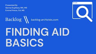 Finding Aid Basics: How to Read and Create Archival Finding Aids