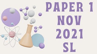 IB Chemistry Paper 1 SL Nov 2021 (N21 Chem P1 SL)