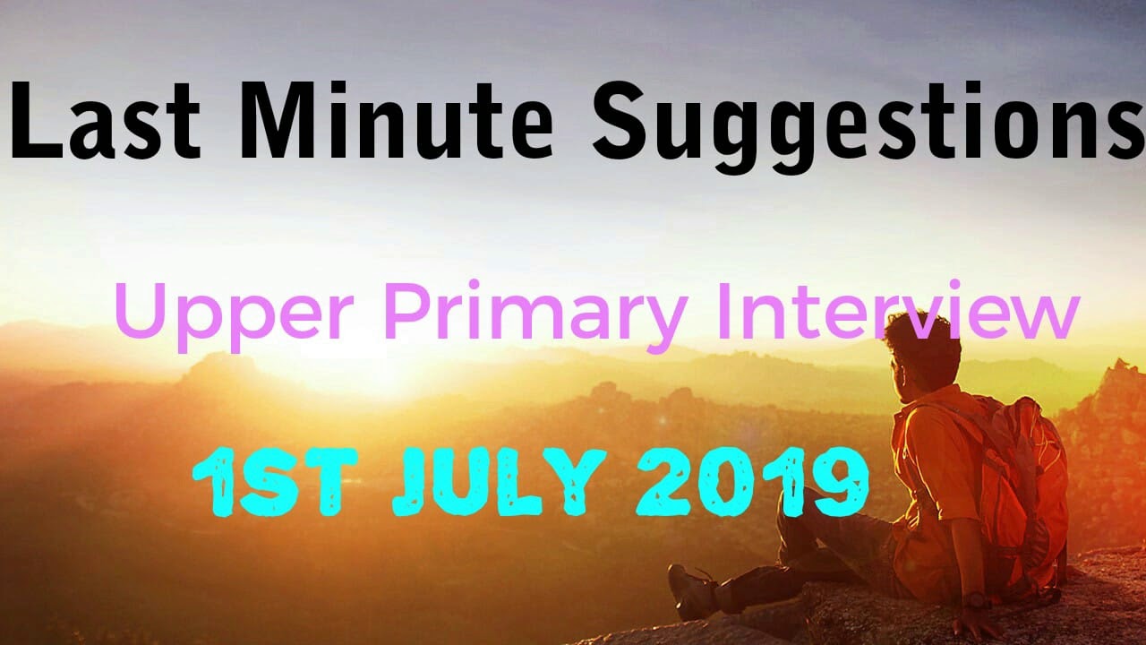 Upper Pry Interview last min tips # upper primary  Personality test# suggestion-1