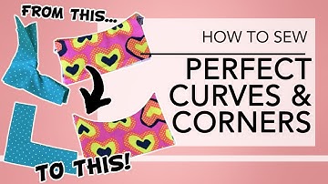 Clipping and Notching - How to Sew Perfect Curves & Corners