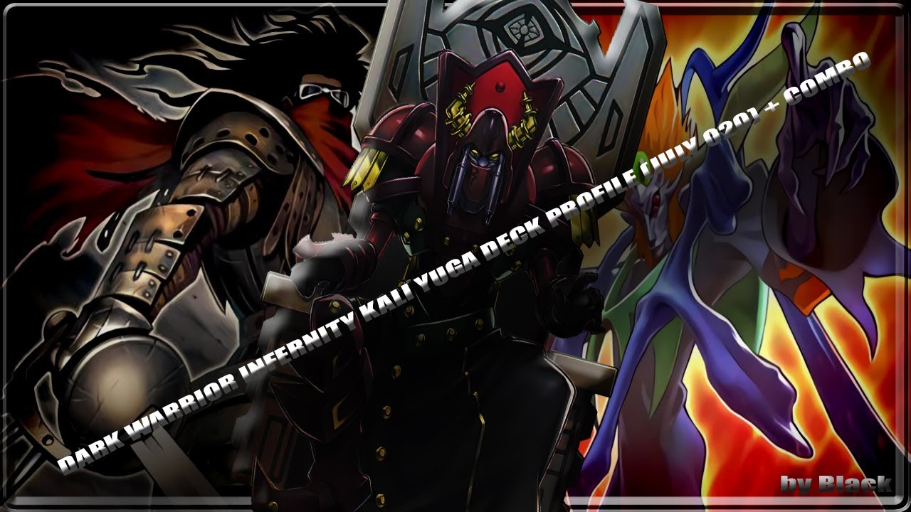 Yugioh: Dark Warrior Infernity Kali Yuga Deck Profile (July 2020) + Combo - by Blackmaster99 (ITA)