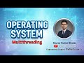 Multithreading in OS | Simple Explanation with Example | Operating System | Os Playlist