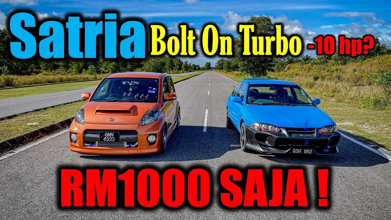 Satria bolt on turbo tidak melebihi RM1000! Vs Myvi turbo (episode.12)