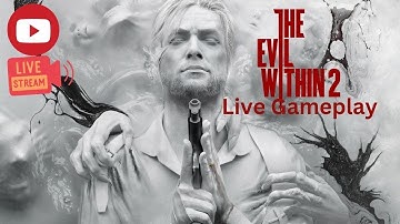 Unleashing Terror in The Evil Within 2 Live Gameplay: Ultimate Guide,  & All Bosses Defeated on PS5!