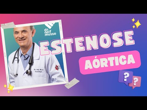 Estenose Aórtica - Entendendo a patologia