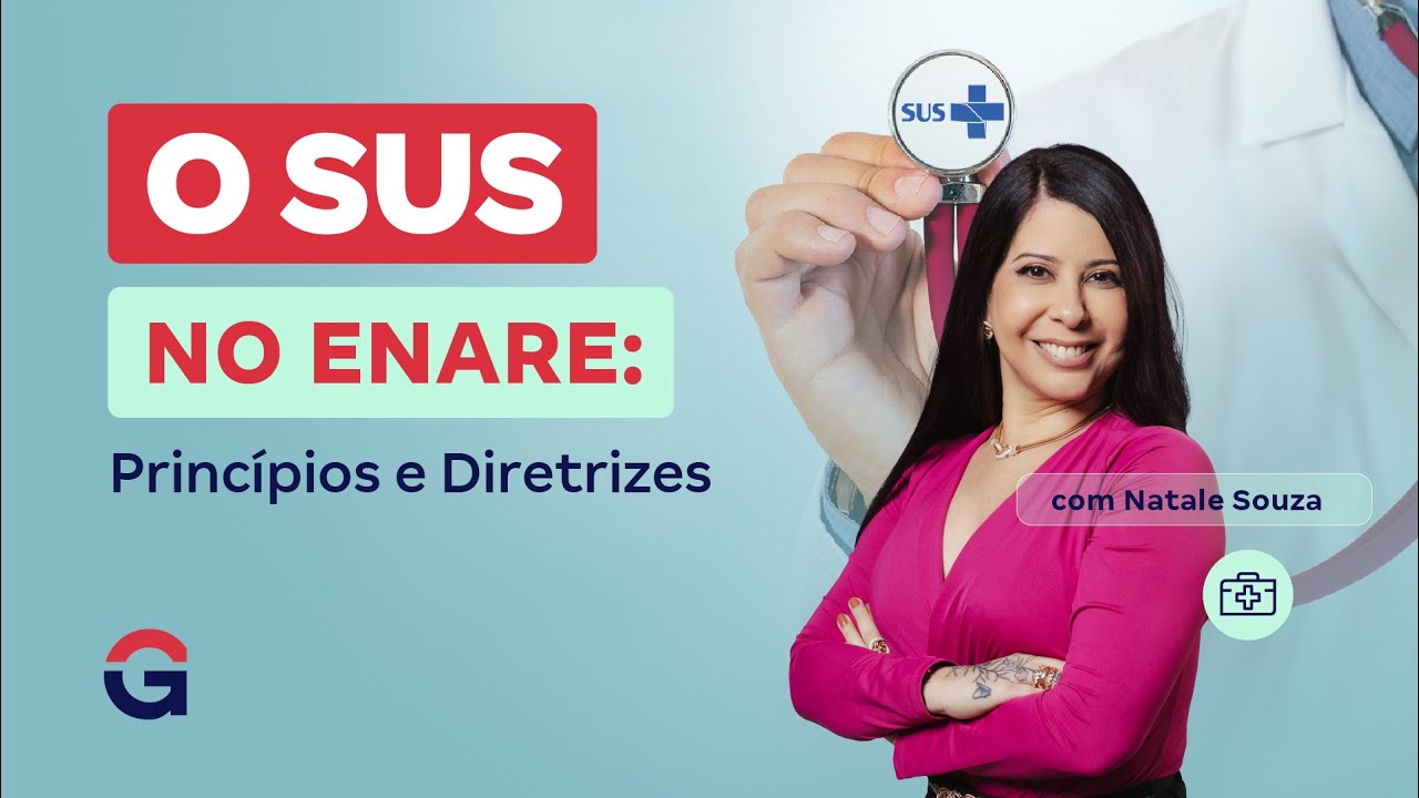 O SUS no ENARE: Princípios e Diretrizes