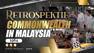 RETROSPEKTIF : COMMONWEALTH IN MALAYSIA  (1964)